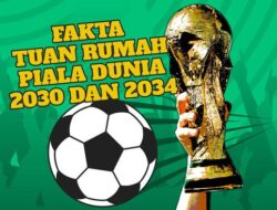 INFOGRAFIS: Fakta Tuan Rumah Piala Dunia 2030 dan 2034