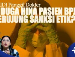 IDI Panggil Dokter Diduga Hina Pasien BPJS, Berujung Hukuman Etik?